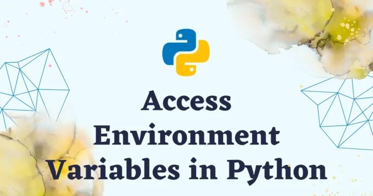 How to Access Environment Variables in Python