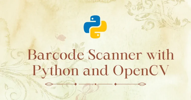 Creating a Barcode Scanner with Python and OpenCV