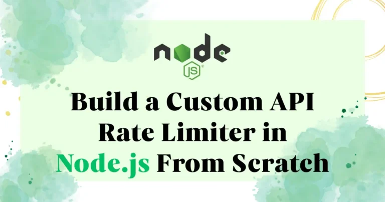 Build a Custom API Rate Limiter in Node.js From Scratch