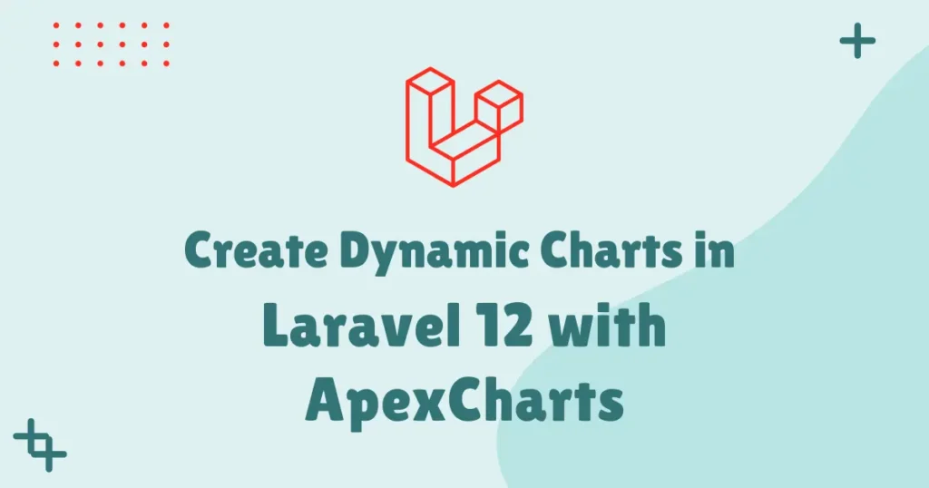 Create Dynamic Charts in Laravel 12 with ApexCharts - Codewolfy