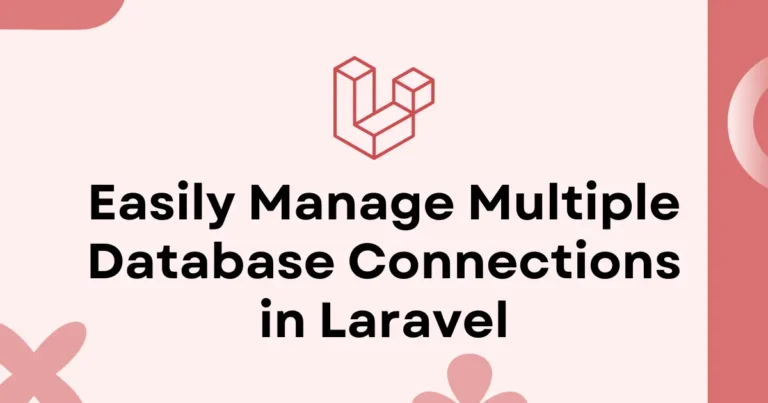 Easily Manage Multiple Database Connections in Laravel
