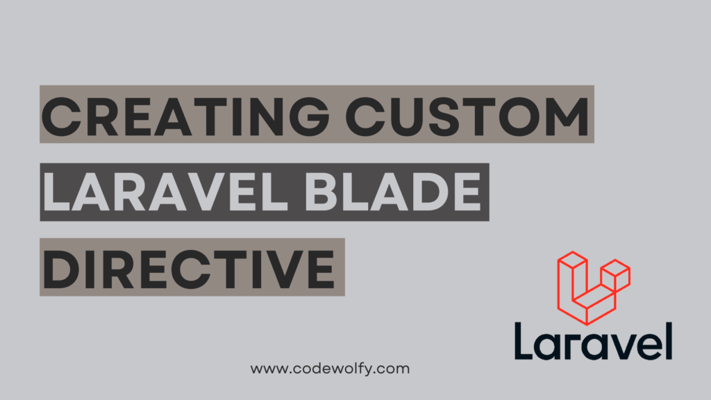 Creating Custom Laravel Blade Directive
