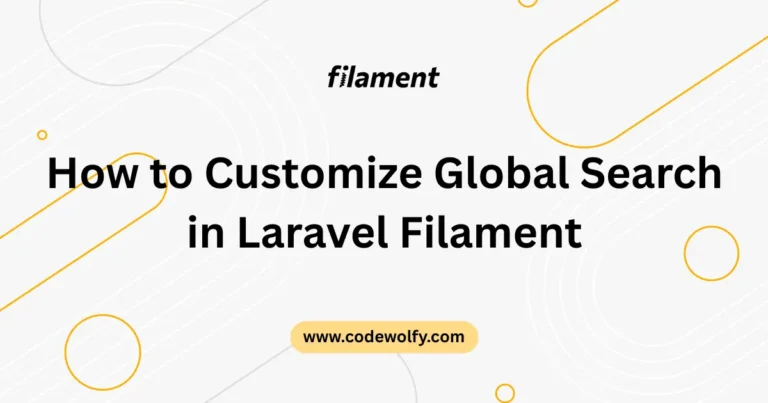 How to Customize Global Search in Laravel Filament 4