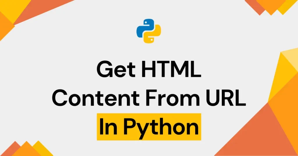 How to Get HTML Content from a URL in Python