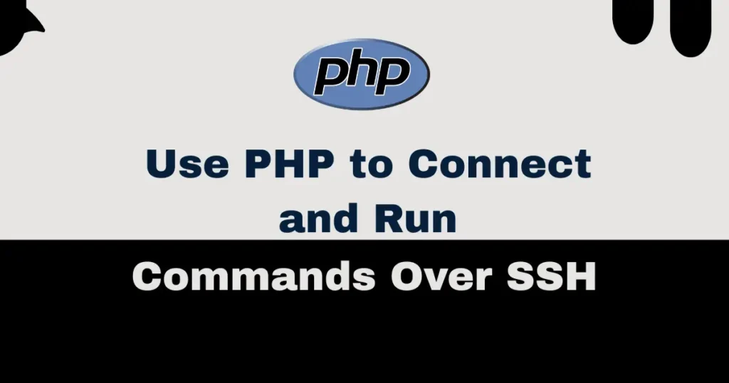 How to Use PHP to Connect and Run Commands Over SSH - Codewolfy