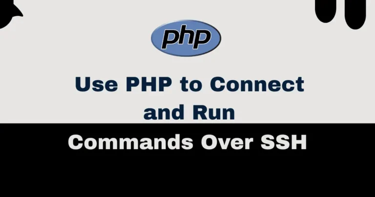 How to Use PHP to Connect and Run Commands Over SSH