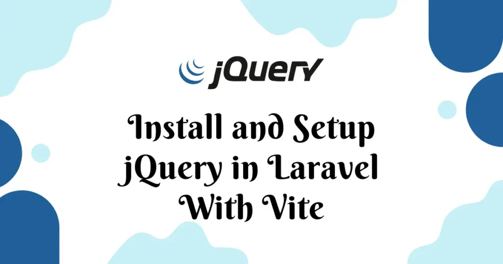 How to Install and Setup jQuery in Laravel With Vite - Codewolfy