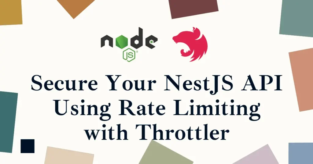 Secure Your NestJS API Using Rate Limiting with Throttler