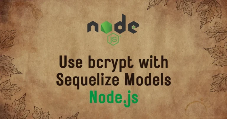 How to Use bcrypt with Sequelize Models for Password Hashing
