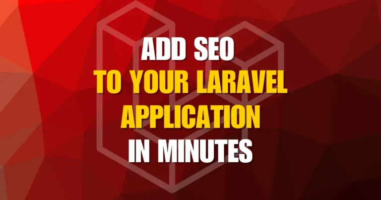 Add SEO to Your Laravel Application in Minutes