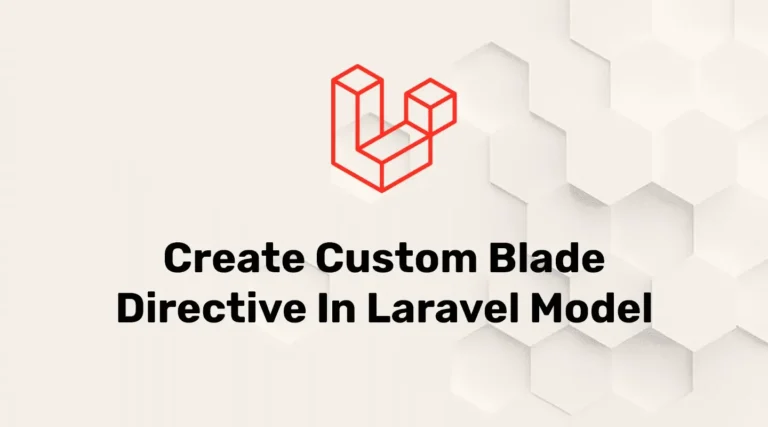 Create Custom Blade Directive In Laravel