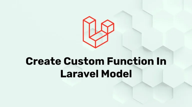 Create Custom Method In Laravel Model