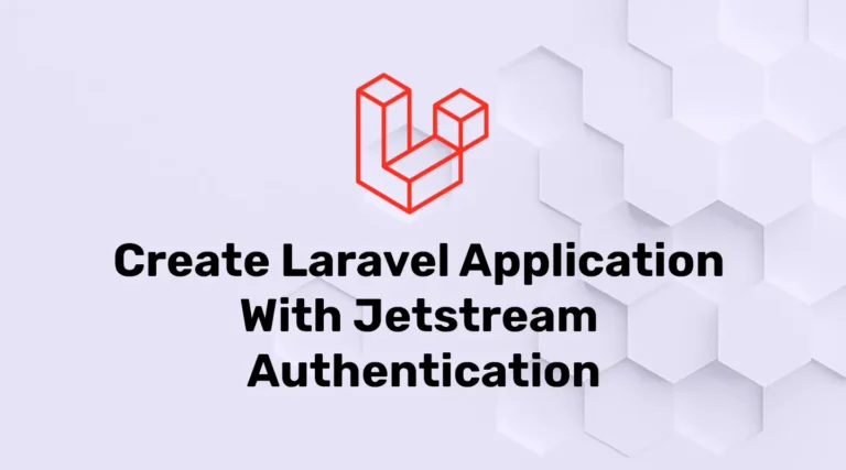 How to Implement Jetstrem Authentication in Laravel