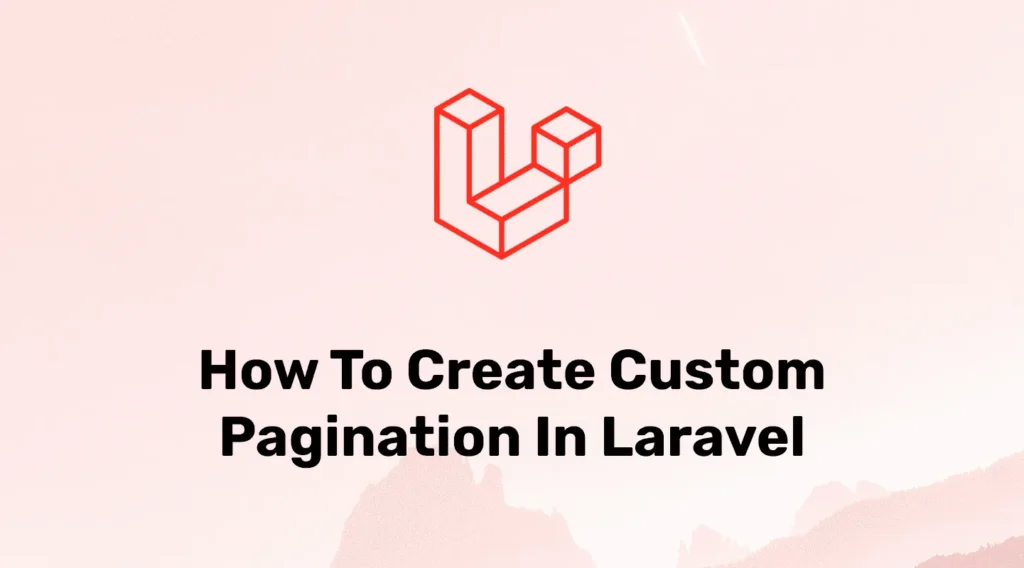 Laravel Custom Pagination Example