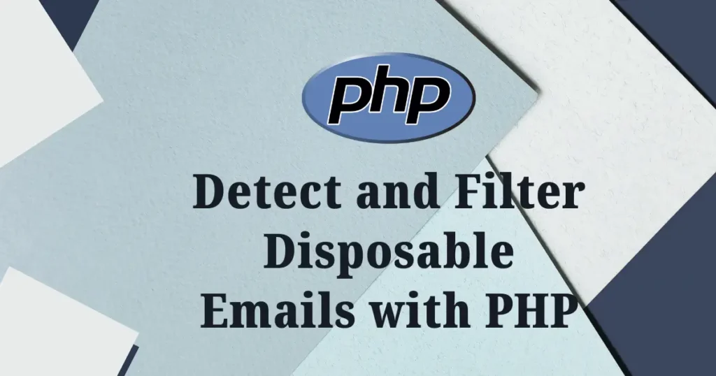 Detect and Filter Disposable Emails with PHP - Codewolfy