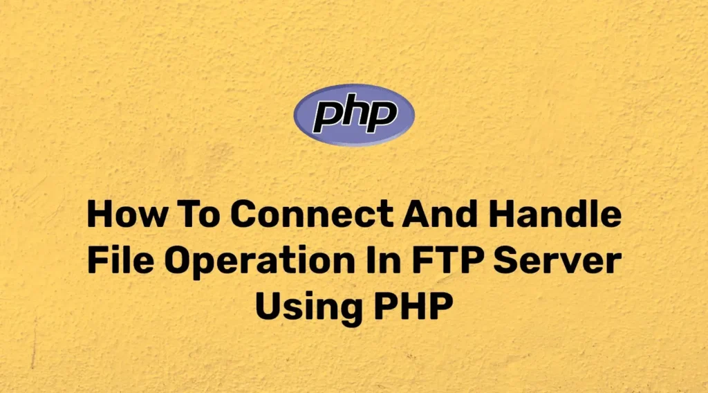 Download and Upload Files Through FTP in PHP