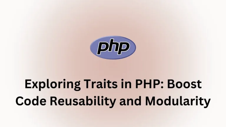How to Use PHP Traits For Reusable Code