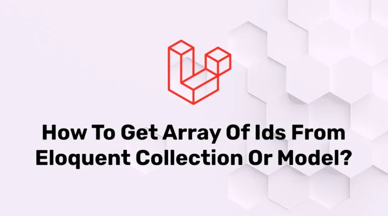 Get Array of IDs from Eloquent Collection or Model