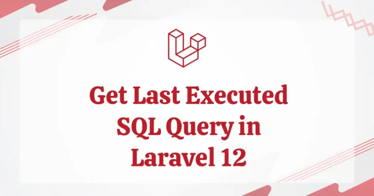 Get Last Executed SQL Query in Laravel 12