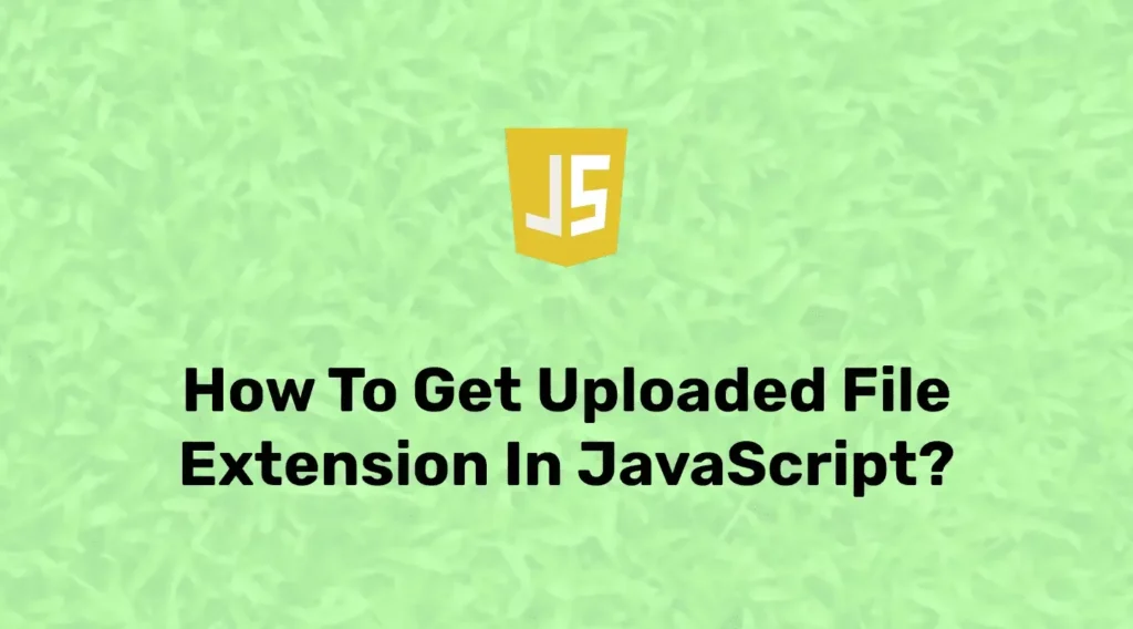 Get File Extension in JavaScript