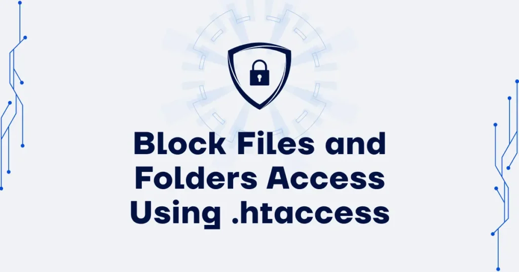 How to Block Files and Folders access Using .htaccess