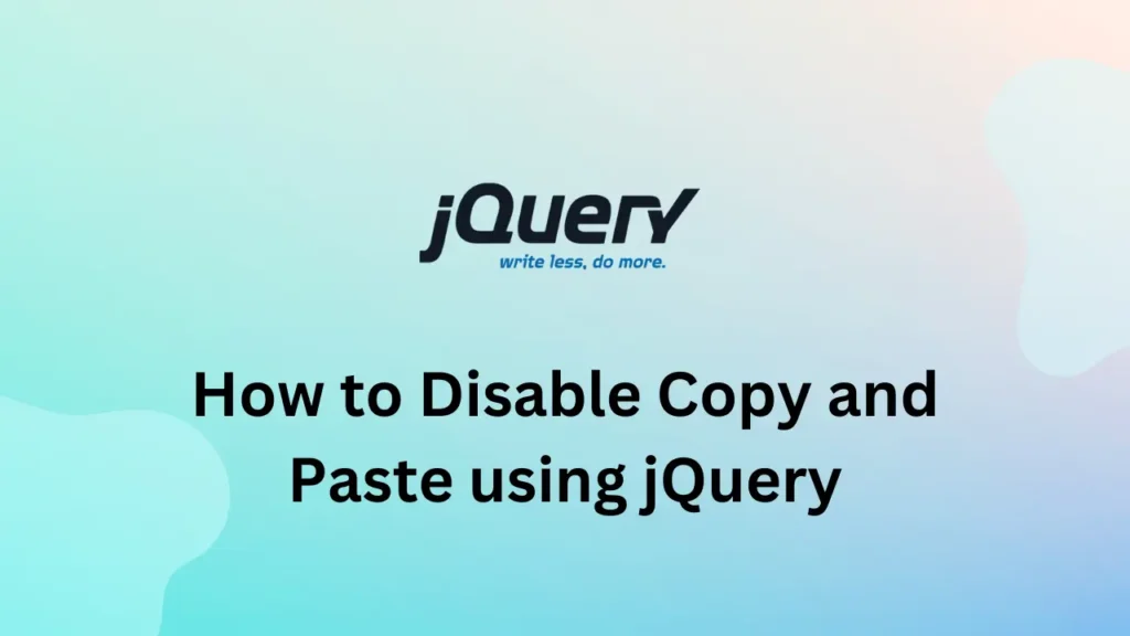 How to Disable Copy and Paste using jQuery