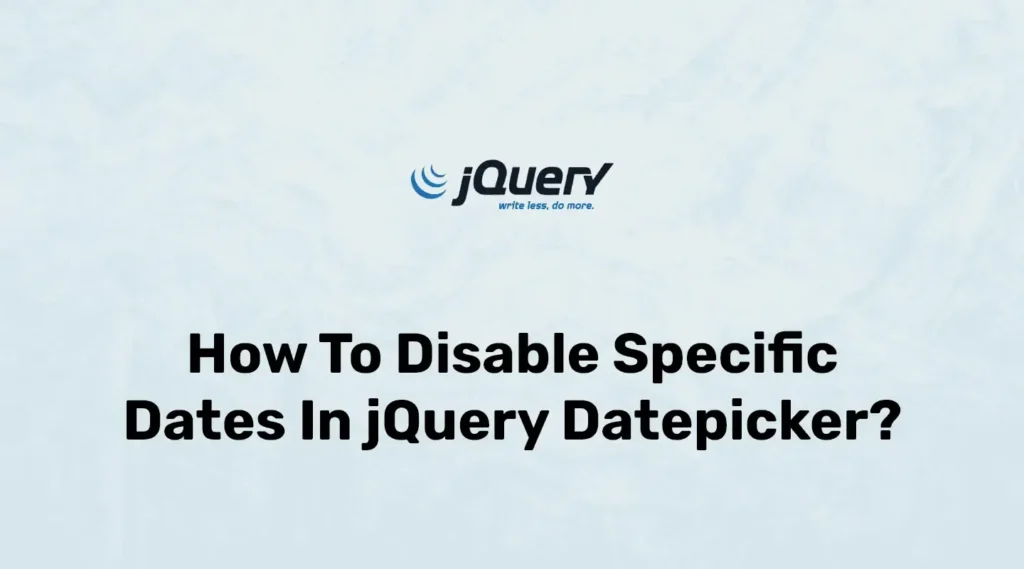 Disable Specific Dates in jQuery Datepicker