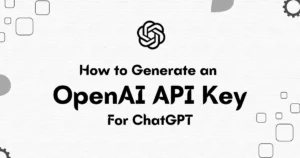 Generating OpenAI api key for chatGPT integration