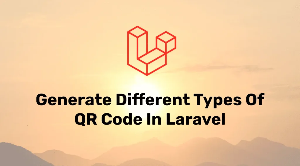 Generate Different Types of QR Codes in Laravel