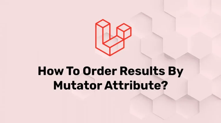 Order Data By Mutator Attribute In Laravel