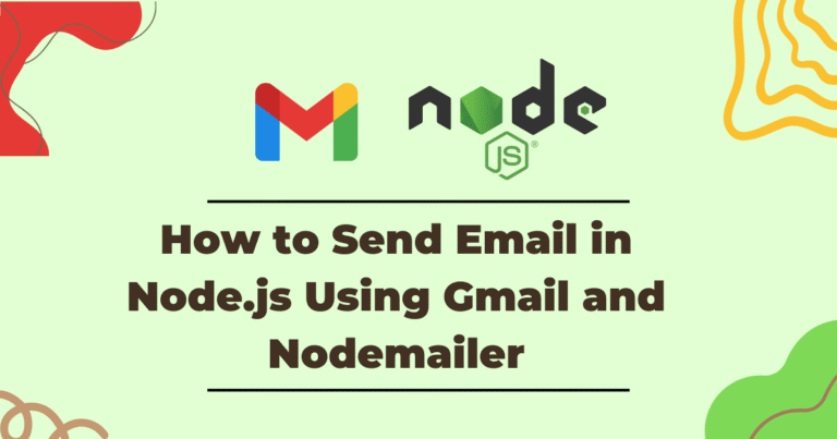 How to Send Email in Node.js Using Gmail and Nodemailer