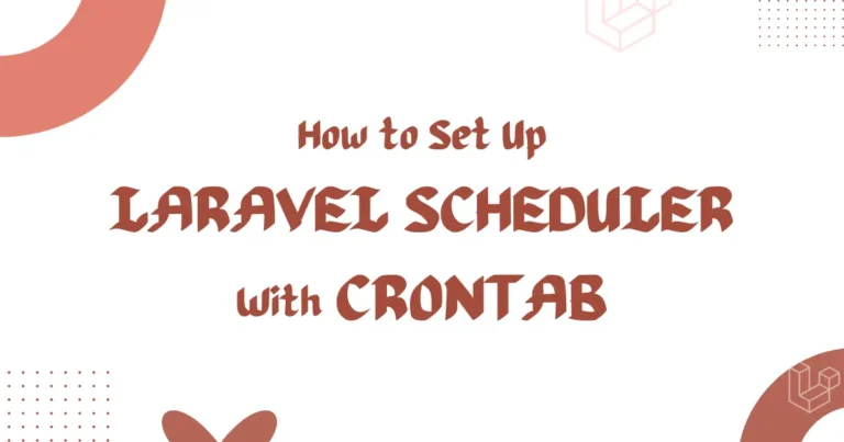 How to Set Up Laravel Scheduler with Crontab