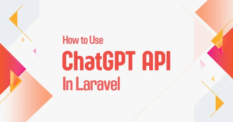 How to Use ChatGPT API in Laravel for Smart AI Features