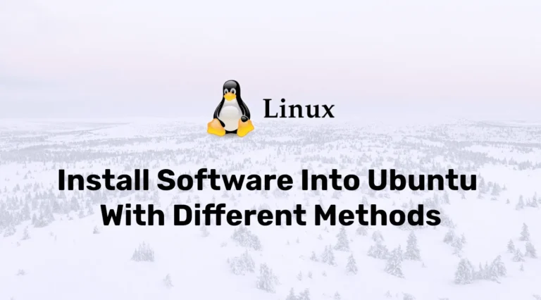 Install Software into Ubuntu with Different Methods