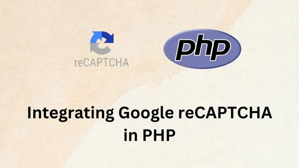 Integrating Google reCAPTCHA in PHP