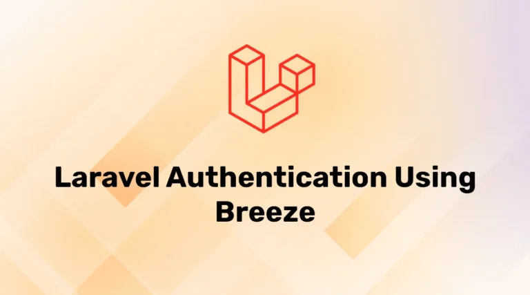 Laravel Authentication Using Breeze