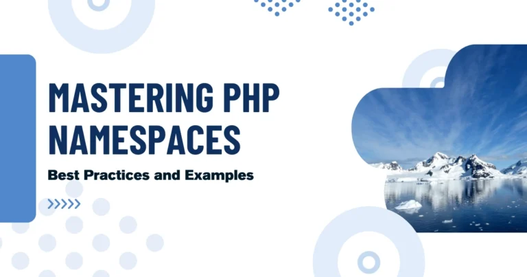 Mastering PHP Namespaces: Best Practices and Examples
