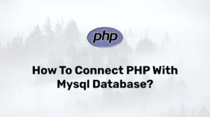 Mysql database connection tutorial in PHP