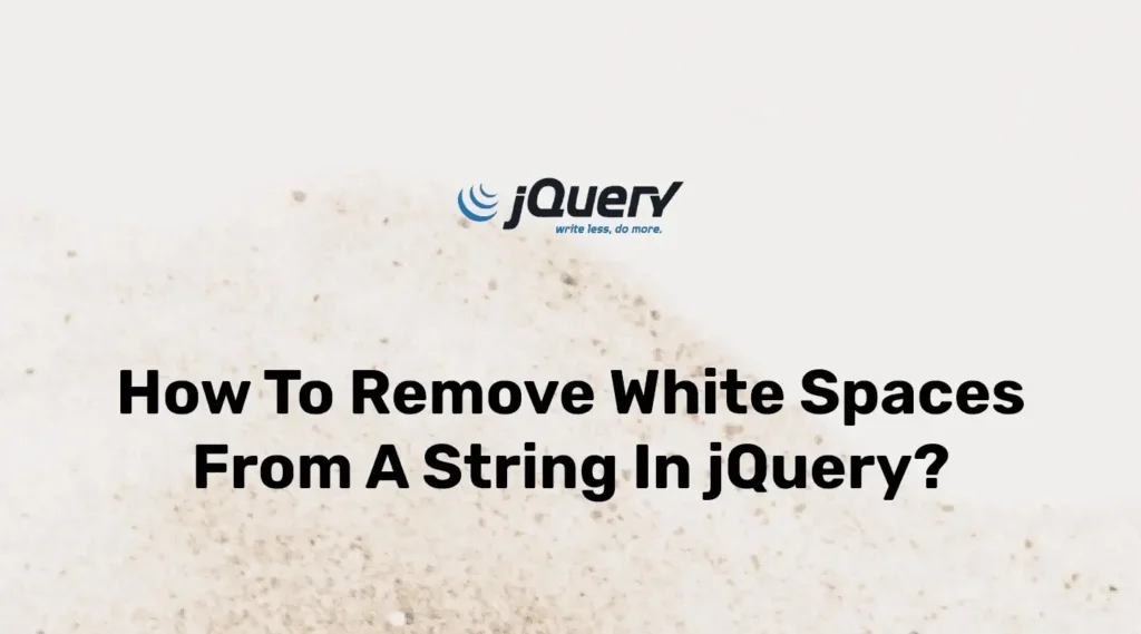 How to remove white spaces from a string in jQuery?