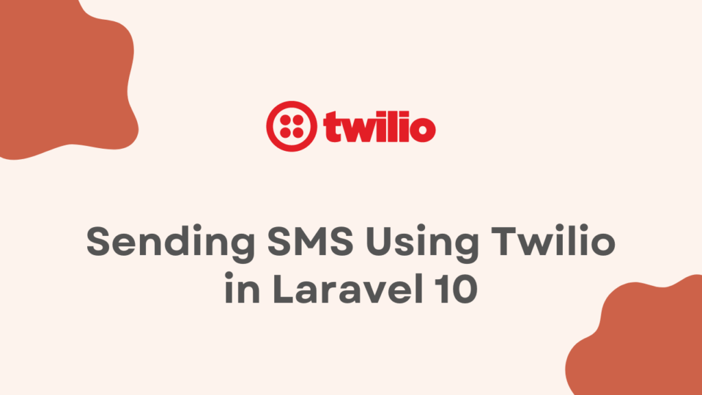 Sending SMS Using Twilio in Laravel