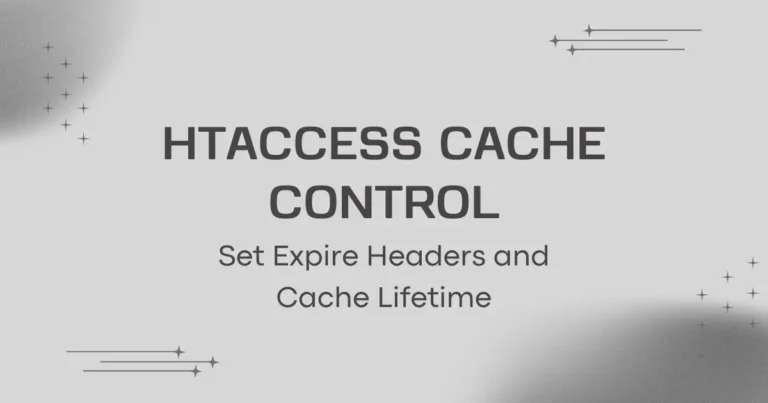 Htaccess Cache Control: Set Expire Headers and Cache Lifetime