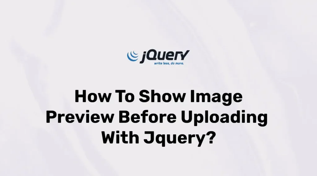 Show Image Preview using jQuery
