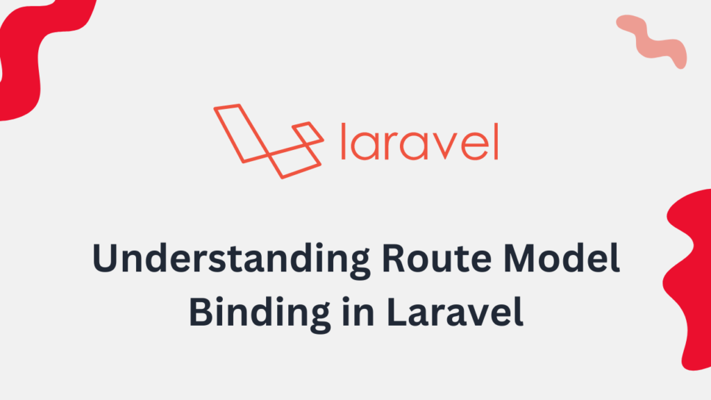 Understanding Route Model Binding in Laravel