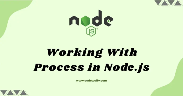 Working with Process in Node.js: From Basics to Advanced