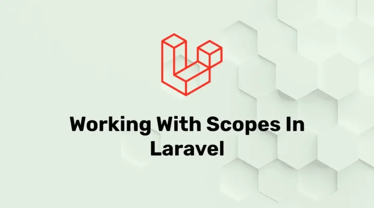Working With Scopes In Laravel